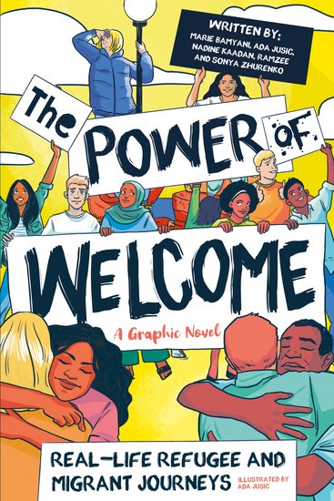 The power of welcome : real-life refugee and migrant journeys
