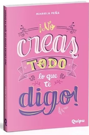 ¡No creas todo lo que te digo!